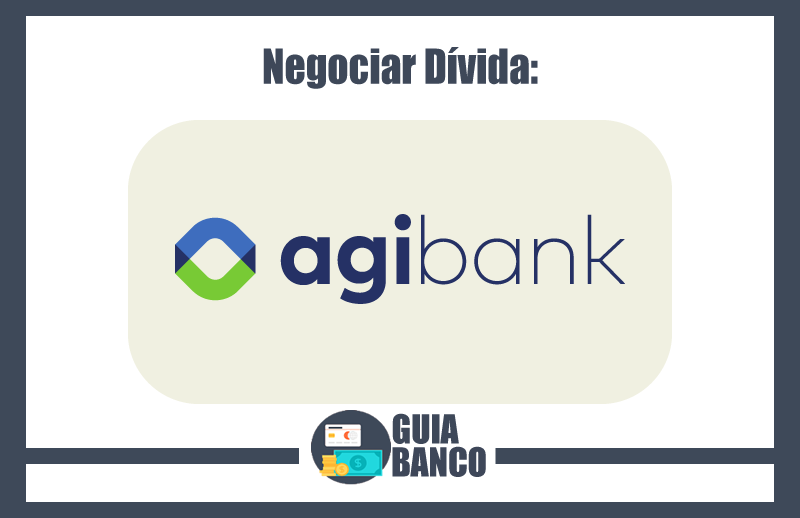 Negociar Dívida Agibank – Negociação Agibank