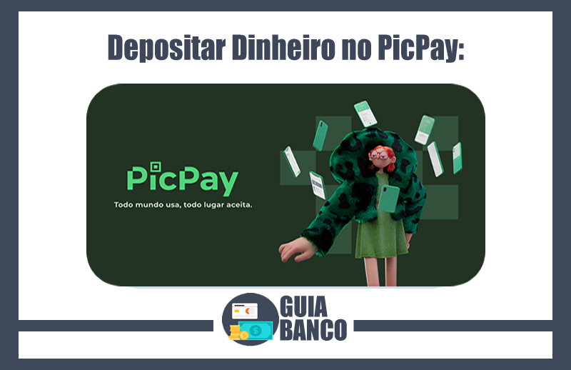Depositar Dinheiro no PicPay – Colocar Dinheiro no PicPay