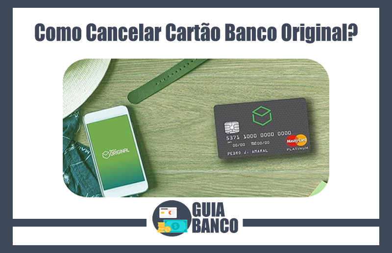 Como Cancelar Cartão Banco Original