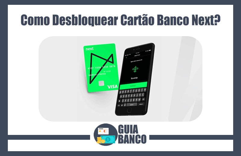 Desbloquear Cartão Banco Next – Desbloqueio Cartão Next