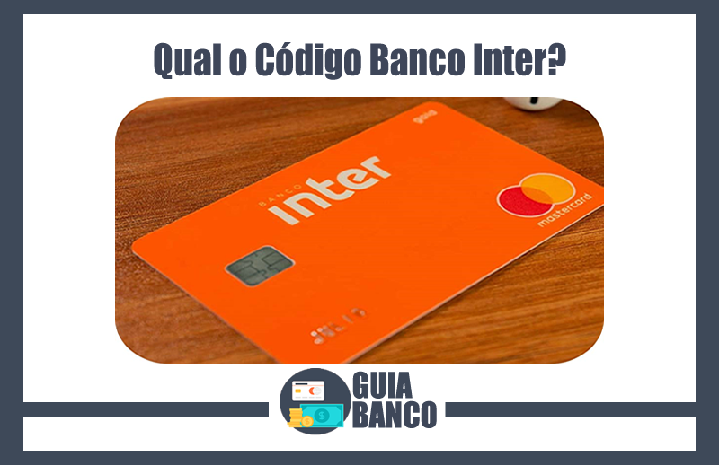 Código Banco Inter – Número Banco Inter