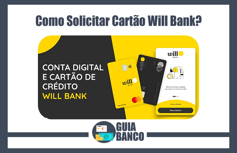 Como Solicitar Cartão Will Bank – Pedir Cartão Will Bank
