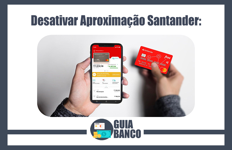 Desativar Pagamento por Aproximação Santander – Contactless