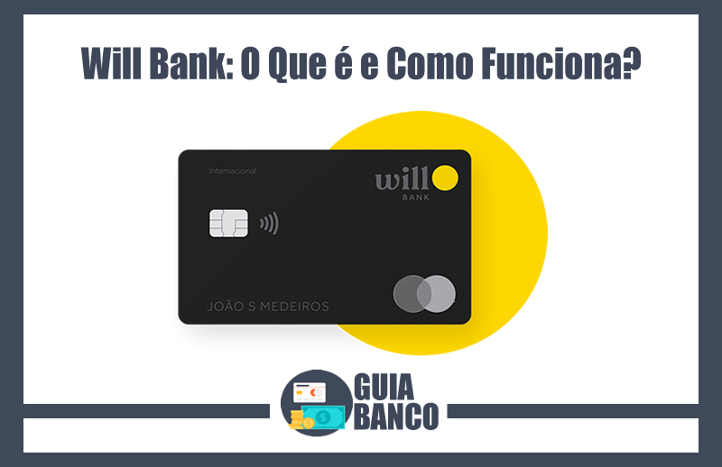 Will Bank O Que é e Como Funciona? | Will Bank Vale a Pena?