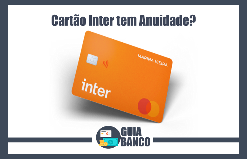 Foto de Cartão Inter tem Anuidade | Anuidade Cartão Inter