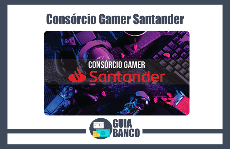 Consórcio Gamer Santander | Como Funciona?
