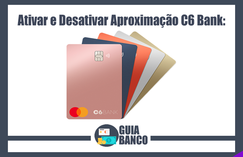 Ativar e Desativar Aproximação Cartão C6 Bank