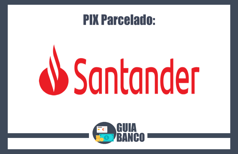 Pix Parcelado Santander