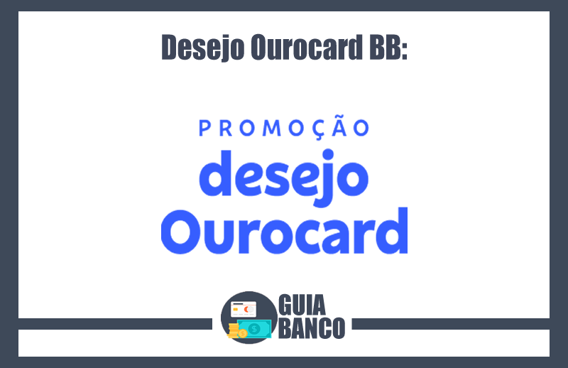 Desejo Ourocard Banco do Brasil