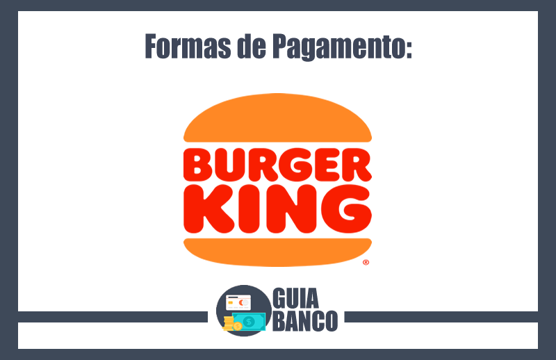 Formas de Pagamento Burger King