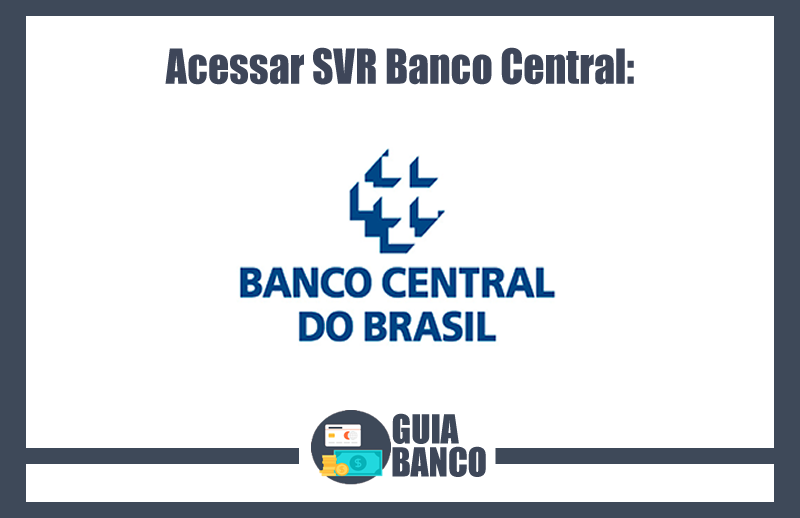Acessar SVR Banco Central